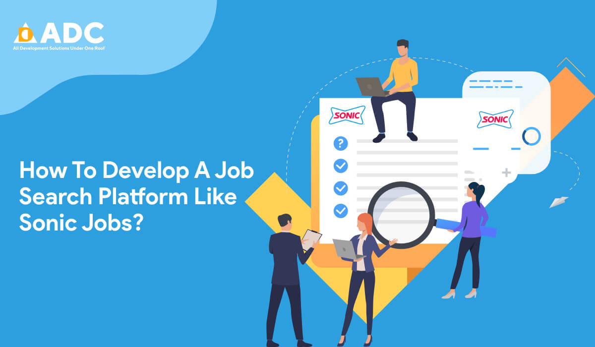 How To Develop A Job Search Platform Like Sonic Jobs?