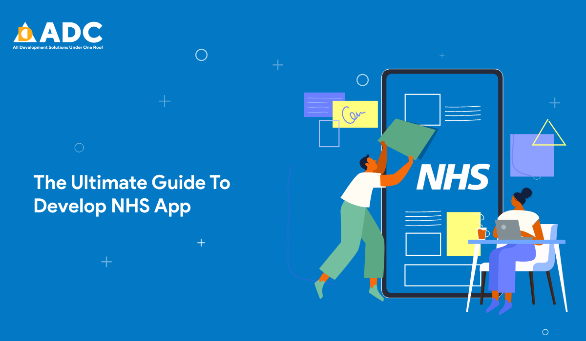 The Ultimate Guide To Develop NHS App