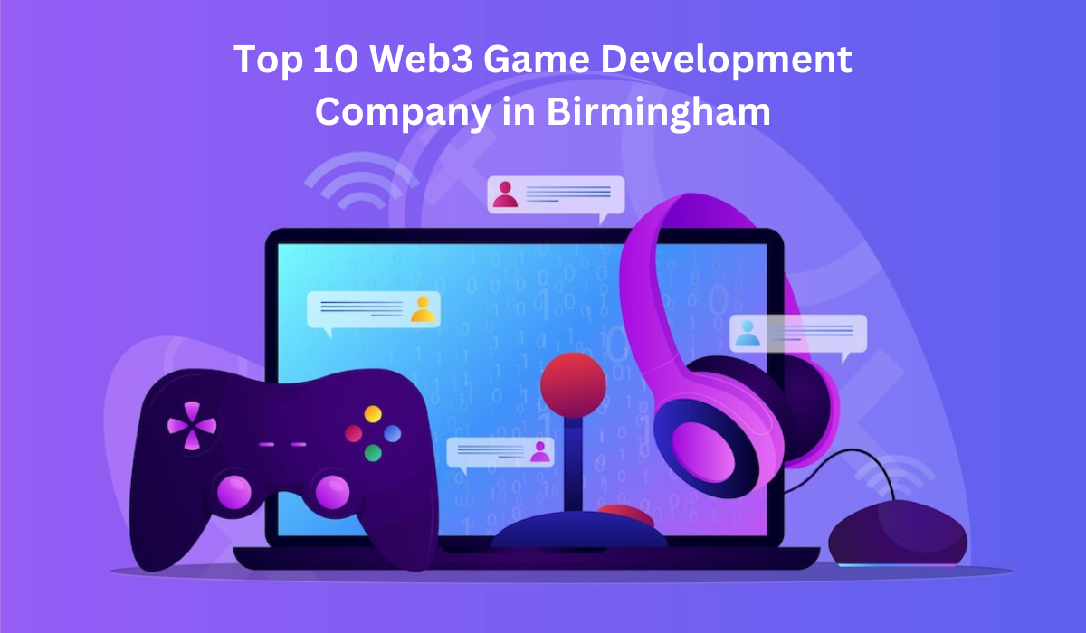 Web3 Game Development Company in Birmingham